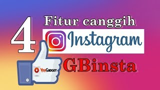 4 Fitur Canggih Instagram  GBinsta [upl. by Linn]