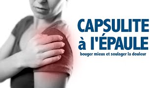 Capsulite à lépaule bouger mieux et soulager la douleur [upl. by Anaerol]