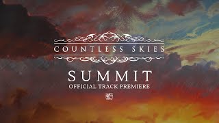 Countless Skies quotSummitquot  Official Track Premiere [upl. by Ayna]