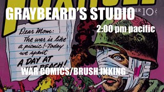 GRAYBEARDS STUDIO Ep 70 WAR COMICSBRUSH INKING [upl. by Niwle223]