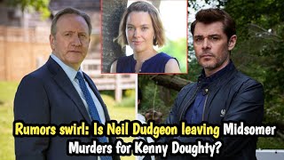 Kenny Doughty to Take Over Midsomer Murders The Truth About Neil Dudgeons Future [upl. by Farrell80]