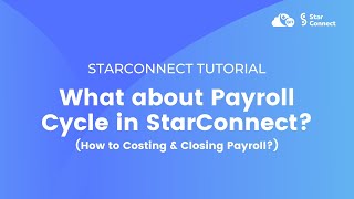 Tutorial  What about Payroll Cycle in StarConnect How to Costing amp Closing Payroll [upl. by Secundas869]