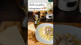 Pasta con pollo y champiñones 🍝🍄‍🟫 [upl. by Mamoun]