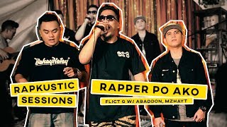 RAPKUSTIC SESSIONS Rapper Po Ako  FlictG Feat Abaddon amp M Zhayt [upl. by Stichter713]