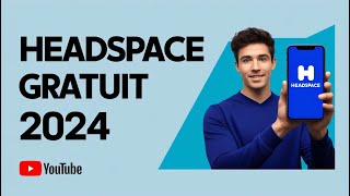 Comment Obtenir Headspace GRATUITEMENT en 2024 [upl. by Enilraep63]