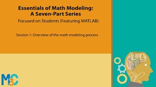 Essentials of Math Modeling – Session 1 Overview of the math modeling process [upl. by Adnal398]