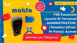 1F48 El terminali ile ADMINISTRATION Şifresi ile Kasayı Açmak [upl. by Cranston]