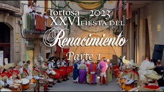 Festival del Renacimiento en Tortosa España es la mejor fiesta del mundo 1º Parte [upl. by Ehttam465]