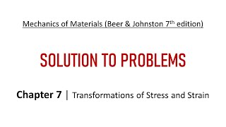 Chapter 7  Solution to Problems  Transformations of Stress and Strain  Mechanics of Materials [upl. by Arnelle319]