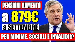 PENSIONI URGENTE 👉 da SETTEMBRE AUMENTO A 879€ PER MININE SOCIALI E INVALIDI È DAVVERO COSÌ🤔 [upl. by Essilevi]