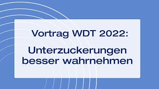 Unterzuckerungen besser wahrnehmen Weltdiabetestag 2022 [upl. by Caterina]