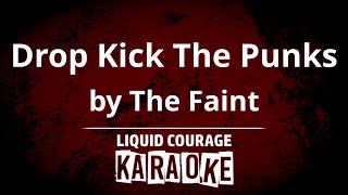 The Faint  Drop Kick The Punks KARAOKE [upl. by Nnaillek749]