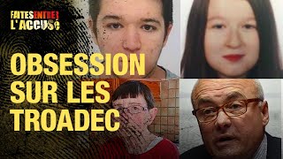 Faites entrer laccusé  Obsession sur les Troadec [upl. by Elohcan120]