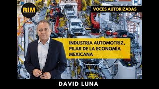 Industria Automotriz pilar de la economía mexicana [upl. by Sandra]