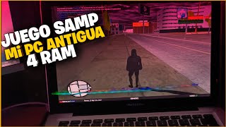 PRUEBO APORTE BAJOS RECURSOS GTA SAMP EN MI ANTIGUA PC 4 DE RAM Y ¿EXPLOTA [upl. by Jotham817]