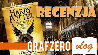 Harry Potter i przeklęte dziecko  recenzja  Grafzero [upl. by Hcab]