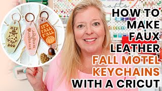 How to Make Fall Motel Style Keychains with Faux Leather amp a Cricut [upl. by Vipul952]