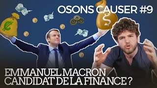 Macron  candidat de la finance  par Osons causer [upl. by Eibur]