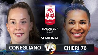 Semifinal Conegliano vs Chieri 76  Italian Volleyball LVF SerieA1 Coppa Italia 2024 [upl. by Harmon]