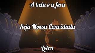 A Bela e a Fera 1991  Seja Nossa Convidada Letra [upl. by Eseret]