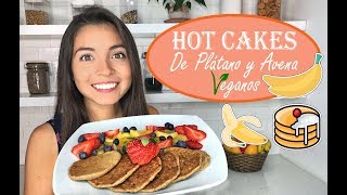 HOT CAKES DE PLÁTANO Y AVENA  VEGANOS  SIN GLUTEN  SALUDABLES  Mixi [upl. by Roban]