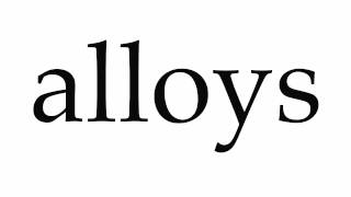 How to Pronounce alloys [upl. by Theodora]