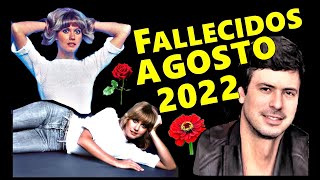 Famosos Fallecidos en Agosto del 2022 [upl. by Waynant106]