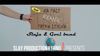 RemixVozi me na Pale preko ledinaSlaja amp Goci bend Official Video [upl. by Mcgrath984]