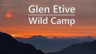 Glen Etive Wild Camping  Scotlands Mountains  A Scottish wild camp high above Glen Etive [upl. by Egide]