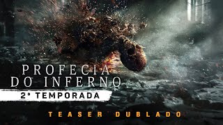 Profecia Do Inferno  2ª Temporada  Teaser 2 Dublado [upl. by Etnaik]