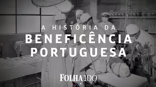 Beneficência Portuguesa medicina que atravessa gerações  Histórias Centenárias Ep08 [upl. by Gustie]