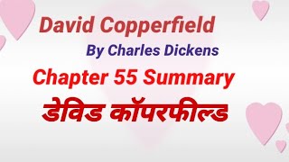 Chapter  55 of David Copperfield by Charles Dickens  Summary and explanation  in Hindi [upl. by Arrait]