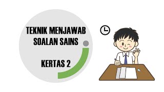 SAINS  Cara Menjawab Soalan Sains Kertas 2 [upl. by Fedak9]