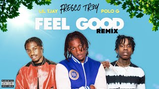 Fresco Trey  Feel Good feat Polo G amp Lil Tjay Remix BEST VERSION [upl. by Sharia]