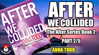 AFTER WE COLLIDED by Anna Todd The After Series Book 2 Part 25 [upl. by Ohara551]