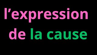 lexpression de la cause شرح [upl. by Linn]