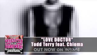 LOVE DOCTOR  Todd Terry feat Chioma [upl. by Aisayt720]