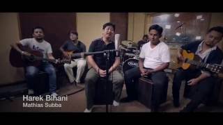 quotHarek Bihaniquot  by Mathias Subba Hyssop Ministries Kalimpong [upl. by Ennyroc]