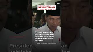 Jokowi Tanggapi Soal Gaji Swasta Dipotong 3 Persen untuk Tapera shorts [upl. by Auqenaj]