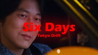 Six Days Lyrics  Tokyo Drift  quotits only mondayquot [upl. by Burdelle398]