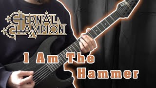 Eternal Champion  I Am The Hammer Guitar Cover [upl. by Ker]