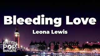 Leona Lewis  Bleeding Love Lyrics [upl. by Letnom]