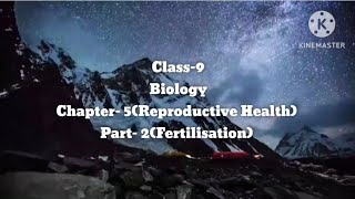 Class 9BiologyChapter5Part2Fertilisation [upl. by Willamina]