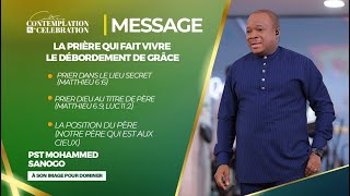 LA PRIÈRE QUI FAIT VIVRE LE DÉBORDEMENT DE GRÂCE  Pasteur Mohammed SANOGO [upl. by Eenehs]