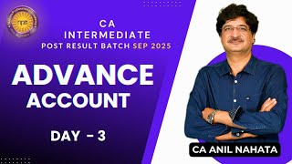 CA Intermediate Sept 2025  Advance Accounts Day 03  By CA Anil Nahata Sir [upl. by Kee851]