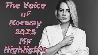 The Voice of Norway 2023  My Highlights [upl. by Kennet37]