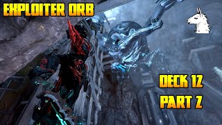 Lets Play Warframe  Exploiter Orb Deck 12 Part 2 Defeat the Exploiter Orb [upl. by Charpentier686]