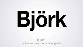 How to Pronounce Björk [upl. by Ursulina]