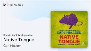 Native Tongue Book 2 by Carl Hiaasen · Audiobook preview [upl. by Amadis917]