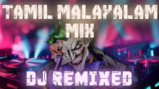 TAMIL MALAYALAM DJ MIX DJ REMIX BASS BOOSTED🔊🙉 DJtroxx [upl. by La]